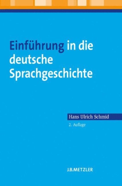 Hans Ulrich Schmid - Einführung in die deutsche Sprachgeschichte, E-bok