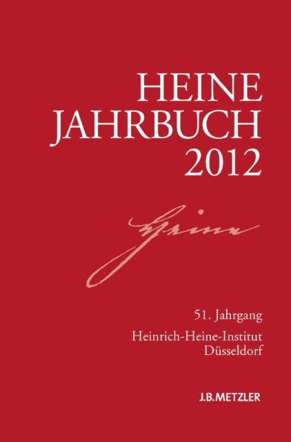 Sabine Brenner-Wilczek, Joseph A. Kruse - Heine-Jahrbuch 2012, E-bok