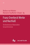 Franz Overbeck: Werke und Nachla