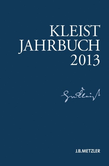Ingo Breuer, Wolfgang de Bruyn, Klaus Muller-Salget, Gabriele Brandstetter, Sabine Doering, Gunter Blamberger - Kleist-Jahrbuch 2013, E-bok