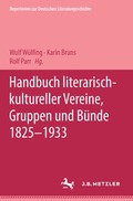 Handbuch literarisch-kultureller Vereine, Gruppen und B�nde 1825-1933