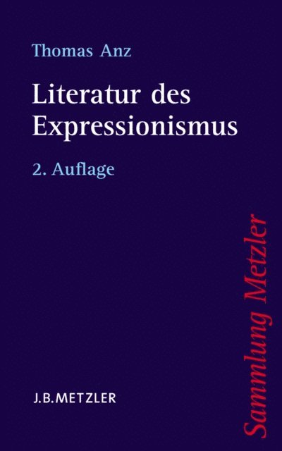 Thomas Anz - Literatur des Expressionismus, E-bok