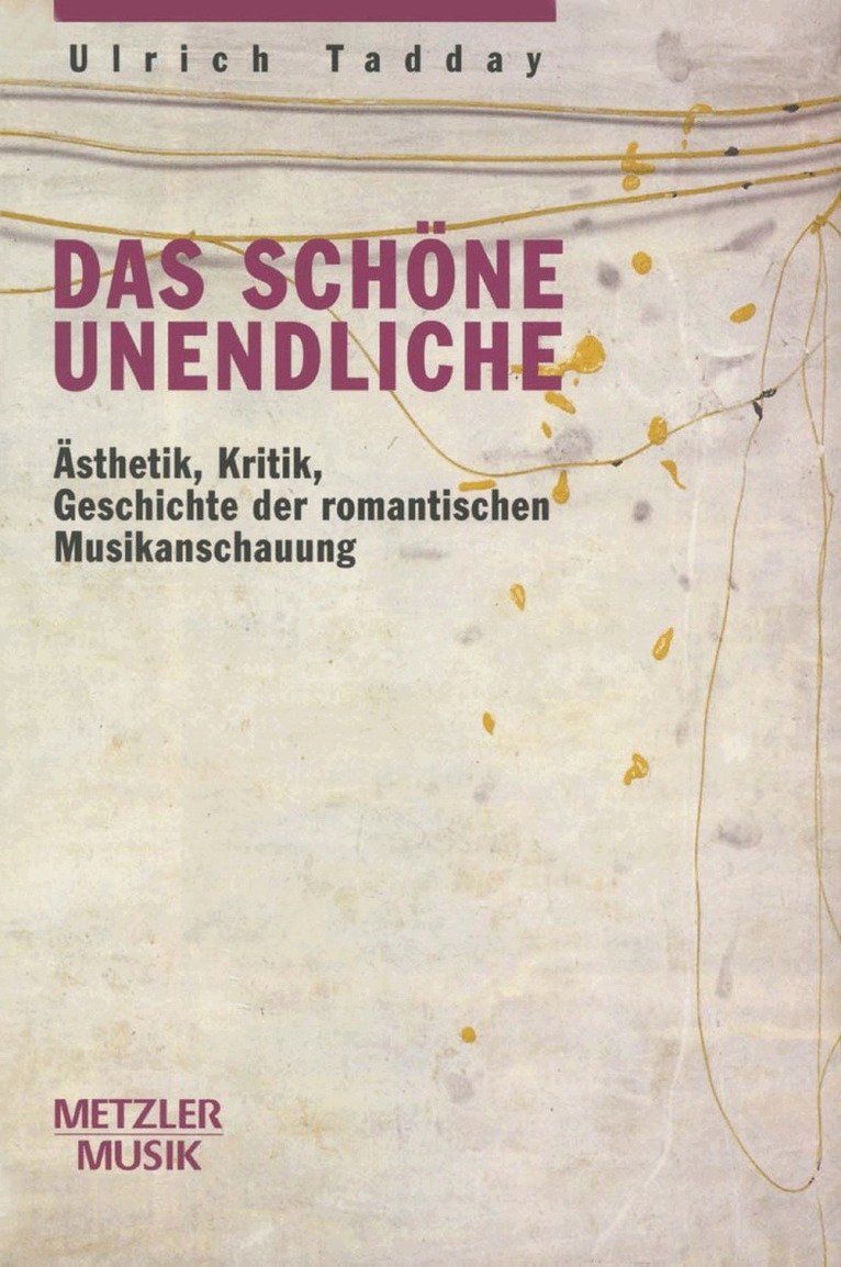 Ulrich Tadday - Das schöne Unendliche, Inbunden