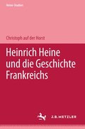 Heinrich Heine und die Geschichte Frankreichs
