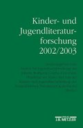 Kinder- und Jugendliteraturforschung 2002/2003