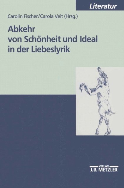 Carola Veit, Carolin Fischer - Abkehr von Schönheit und Ideal in der Liebeslyrik, E-bok