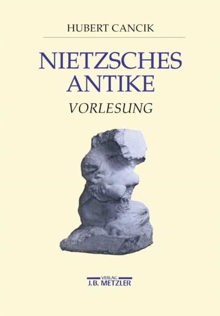 Hubert Cancik - Nietzsches Antike, E-bok