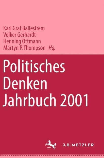 &quote;Deutschen Gesellschaft zur Erforschung der Politischen Bildung&quote;, Martyn P. Thompson, Henning Ottmann, Volker Gerhardt, Karl Graf Ballestrem - Politisches Denken. Jahrbuch 2001, E-bok
