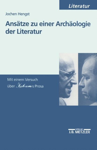 Jochen Hengst - Ansätze zu einer Archäologie der Literatur, E-bok