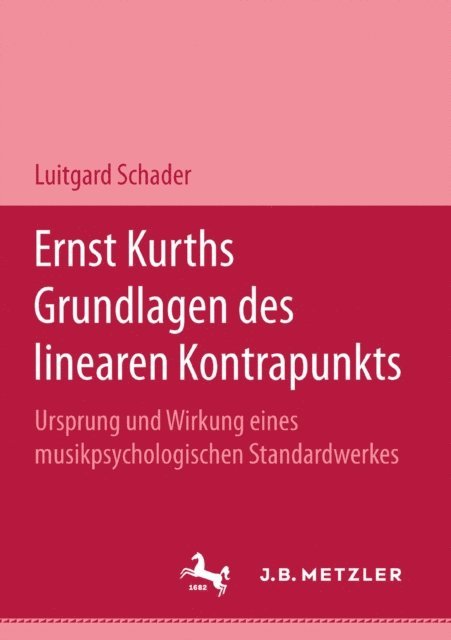 Luitgard Schader - Ernst Kurths Grundlagen des linearen Kontrapunkts, E-bok