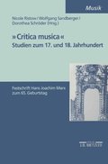 &quote;Critica Musica&quote; - Studien zum 17. und 18. Jahrhundert