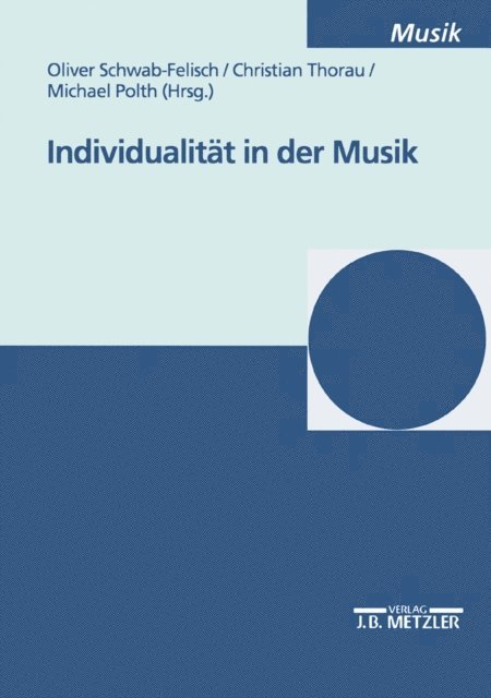 Michael Polth, Christian Thorau, Oliver Schwab-Felisch - Individualität in der Musik, E-bok