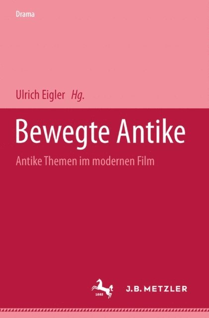 Ulrich Eigler - Bewegte Antike, E-bok