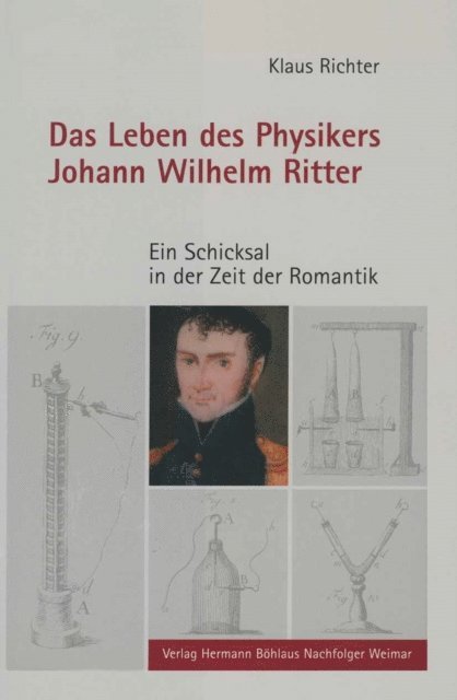 Klaus Richter - Das Leben des Physikers Johann Wilhelm Ritter, E-bok