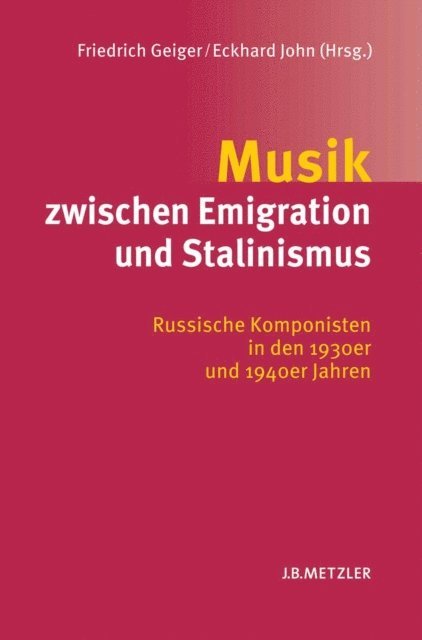 Eckhard John, Friedrich Geiger - Musik zwischen Emigration und Stalinismus, E-bok