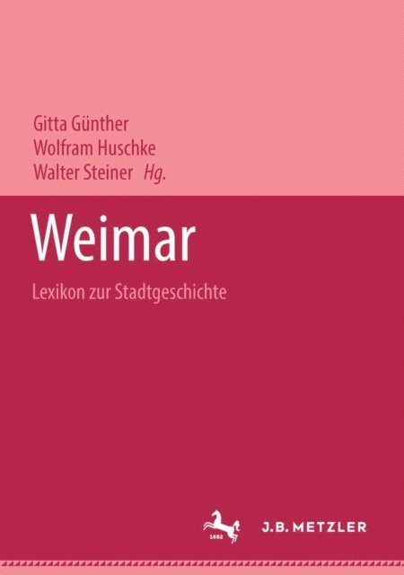 Walter Steiner, Wolfram Huschke, Gitta Gunther - Weimar - Lexikon zur Stadtgeschichte., E-bok