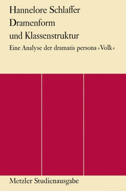 Hannelore Schlaffer - Dramenform und Klassenstruktur, E-bok