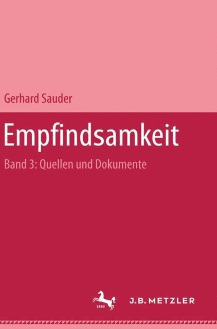 Gerhard Sauder - Empfindsamkeit, Band 3: Quellen und Dokumente, E-bok