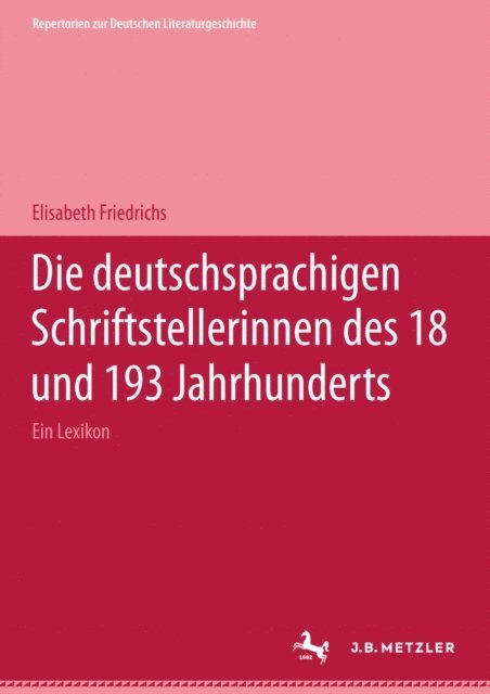 Elisabeth Friedrichs - Die deutschsprachigen Schriftstellerinnen des 18. und 19. Jahrhunderts, E-bok