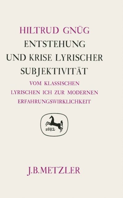 Hiltrud Gnug - Entstehung und Krise lyrischer Subjektivität, E-bok