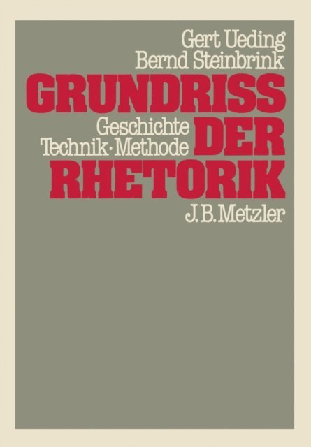 Gert Ueding, Bernd Steinbrink - Grundriss der Rhetorik, E-bok