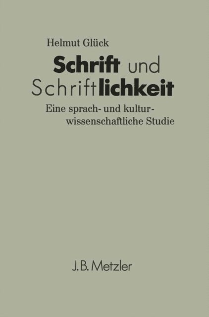 Helmut Gluck - Schrift und Schriftlichkeit, E-bok