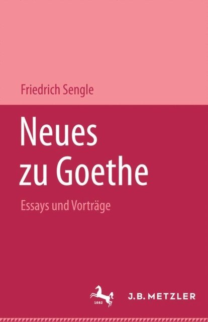 Friedrich Sengle - Neues zu Goethe, E-bok