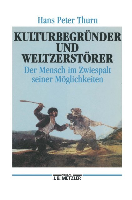 Hans Peter Thurn - Kulturbegründer und Weltzerstörer, E-bok