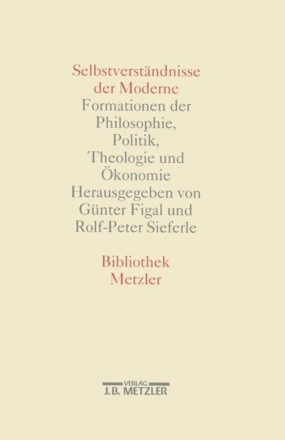 Rolf Peter Stieferle, Gunter Figal - Selbstverständnisse der Moderne, E-bok