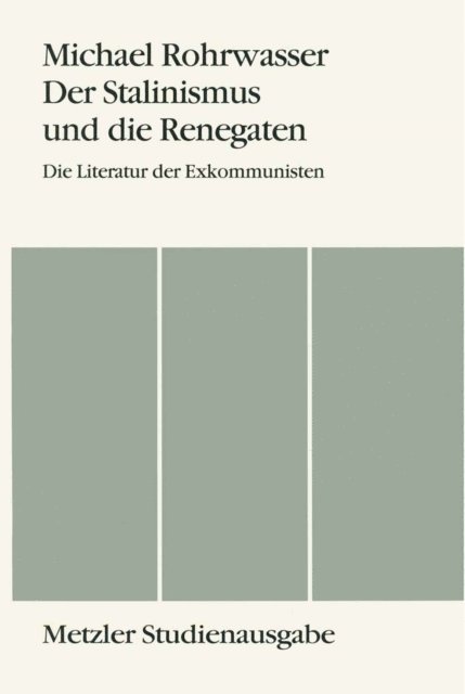 Michael Rohrwasser - Der Stalinismus und die Renegaten, E-bok