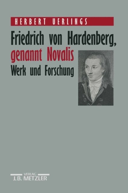 Herbert Uerlings - Friedrich von Hardenberg, genannt Novalis, E-bok