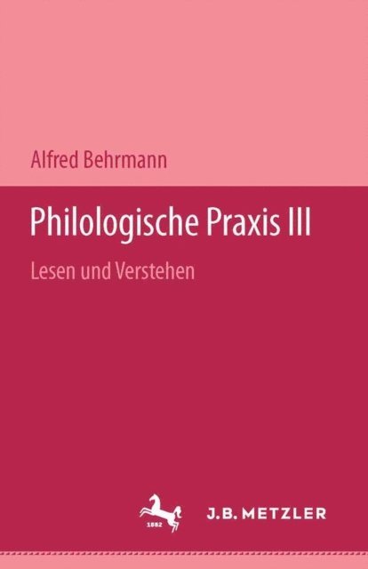 Alfred Behrmann - Philologische Praxis III, E-bok