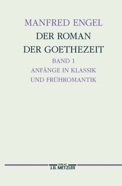 Manfred Engel - Der Roman der Goethe-Zeit, E-bok