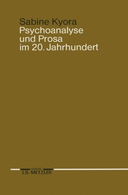 Sabine Kyora - Psychoanalyse und Prosa im 20. Jahrhundert, E-bok