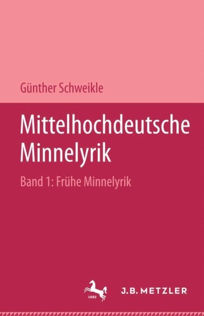 Gunther Schweikle - Mittelhochdeutsche Minnelyrik, Band I: Frühe Minnelyrik, E-bok