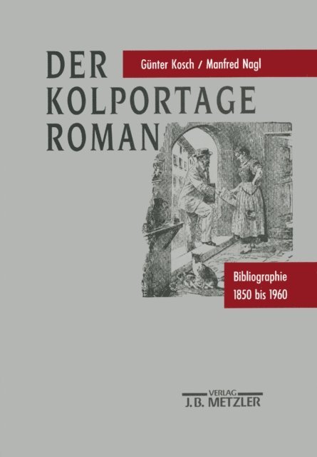 Manfred Nagl, Gunter Kosch - Der Kolportage-Roman, E-bok