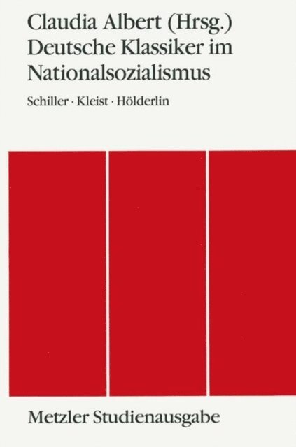 Claudia Albert - Deutsche Klassiker im Nationalsozialismus, E-bok