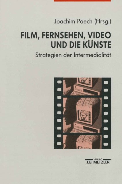 Joachim Paech - Film, Fernsehen, Video und die Künste, E-bok