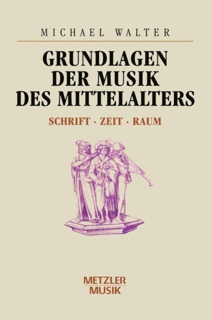 Michael Walter - Grundlagen der Musik des Mittelalters, E-bok