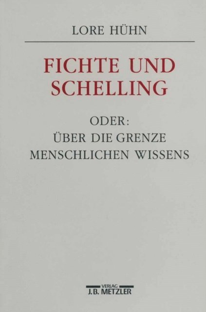 Lore Huhn - Fichte und Schelling oder: Über die Grenze menschlichen Wissens, E-bok