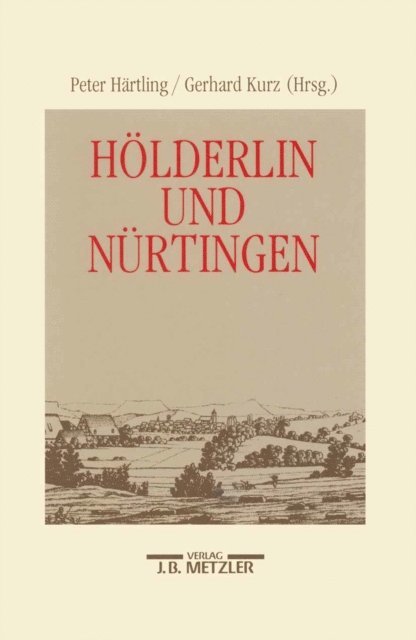 Gerhard Kurz, Peter Hartling - Hölderlin und Nürtingen, E-bok