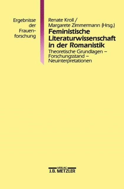 Margarete Zimmermann, Renate Kroll - Feministische Literaturwissenschaft in der Romanistik, E-bok