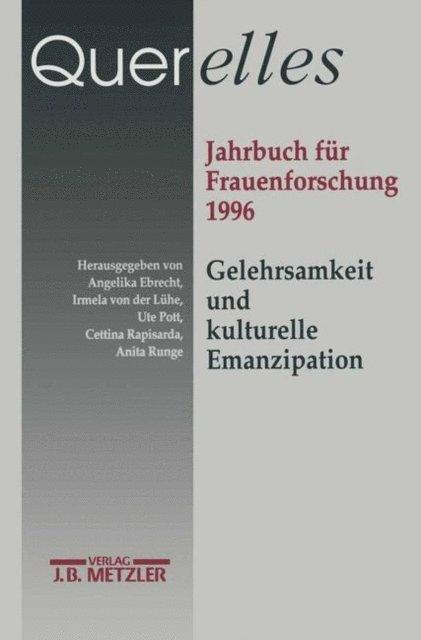 Anita Runge, Cettina Rapisarda, Ute Pott, Irmela von der Luhe, Angelika Ebrecht - Querelles. Jahrbuch für Frauenforschung 1996, E-bok