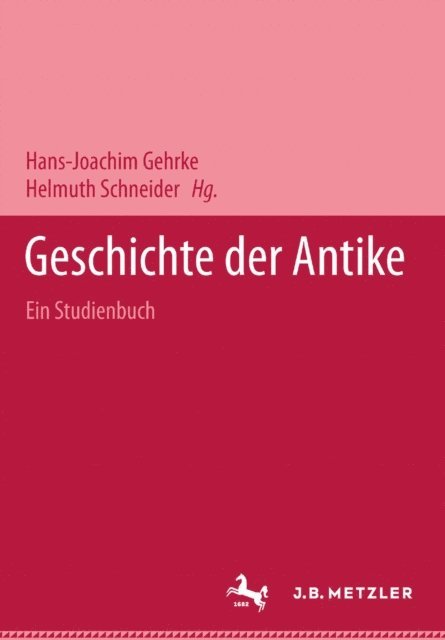 Beat Naf, Helmuth Schneider, Hans-Joachim Gehrke - Geschichte der Antike, E-bok