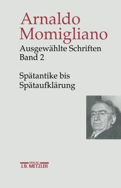 Anthony Grafton, Arnaldo Momigliano, Nippel Wilfried, Glenn W. Most - Ausgewählte Schriften zur Geschichte und Geschichtsschreibung, E-bok