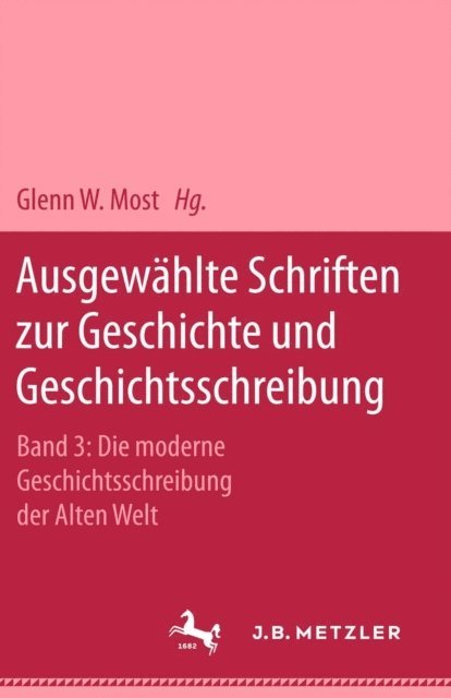 Anthony Grafton, Arnaldo Momigliano, Wilfried Nippel, Glenn W. Most - Ausgewählte Schriften zur Geschichte und Geschichtsschreibung, E-bok