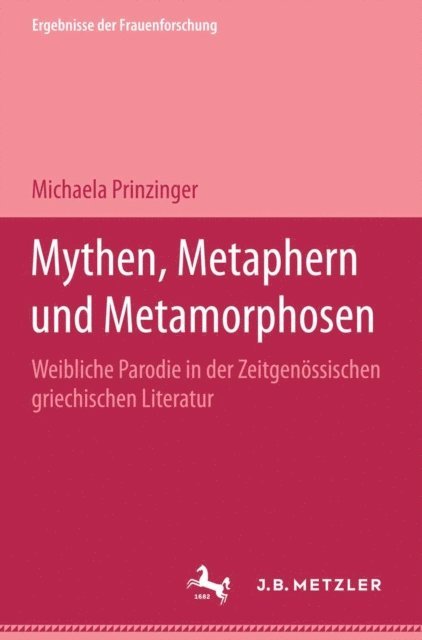 Michaela Prinzinger - Mythen, Metaphern und Metamorphosen, E-bok