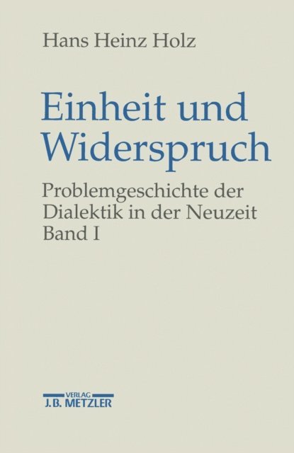 Hans Heinz Holz - Einheit und Widerspruch, E-bok