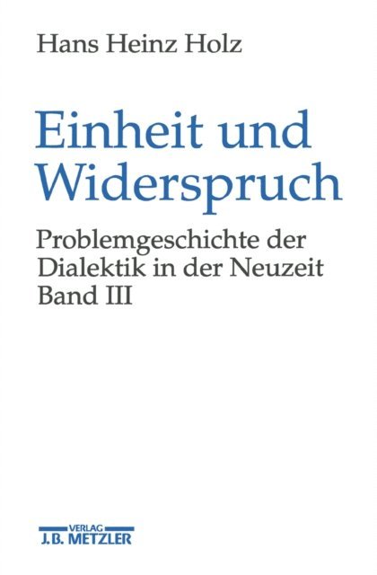 Hans Heinz Holz - Einheit und Widerspruch, E-bok
