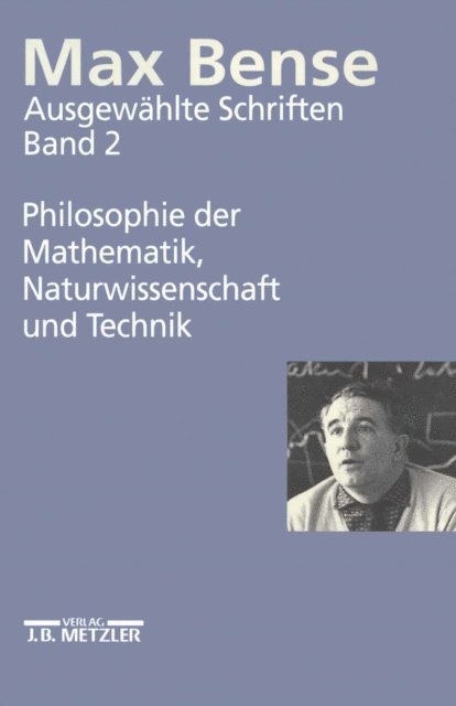 Elisabeth Walther - Max Bense: Philosophie der Mathematik, Naturwissenschaft und Technik, E-bok